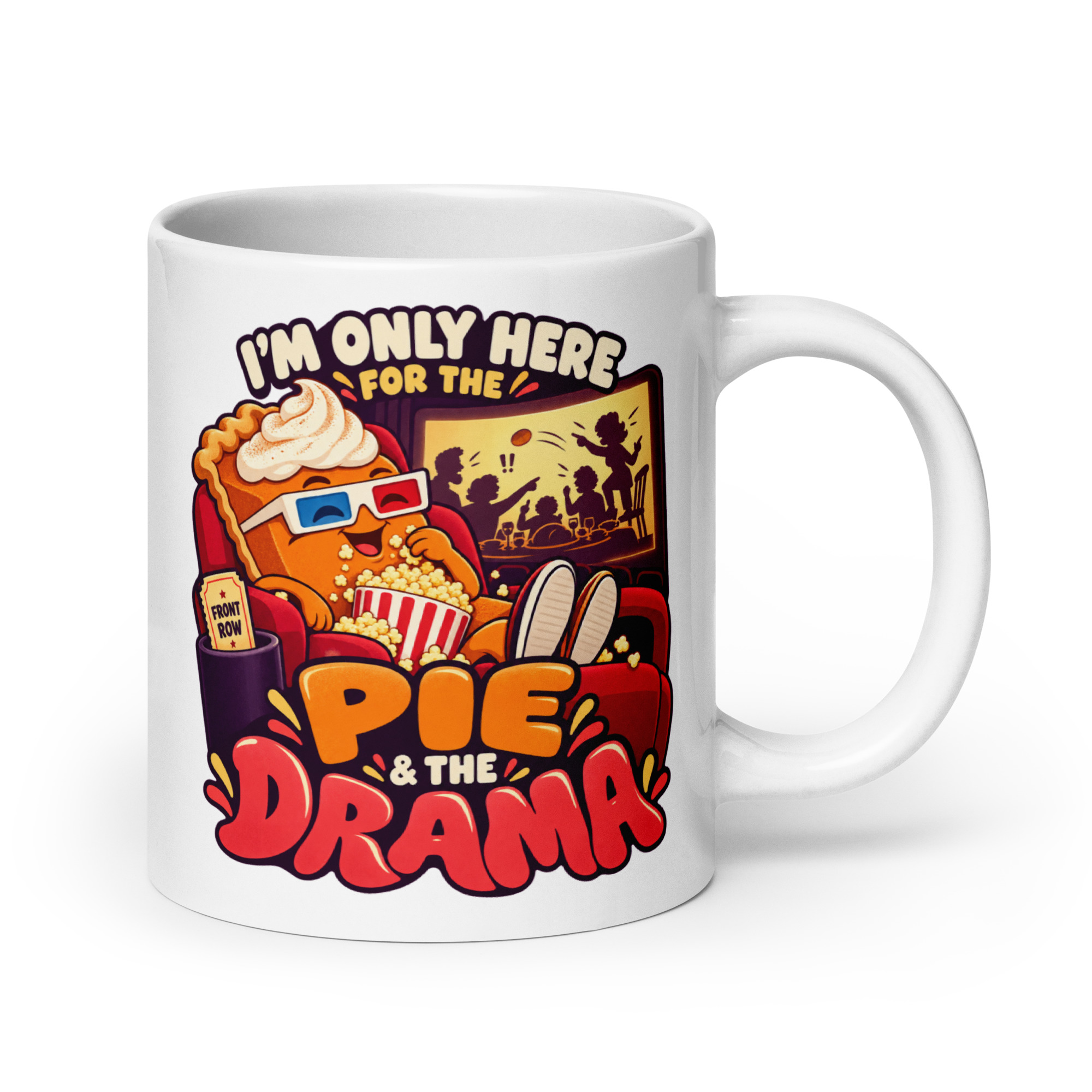 Only Here for the Pie and the Drama mug